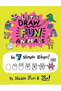 Let's Draw Fun Animals In 7 Simple Steps