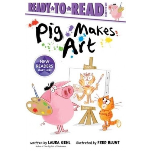 Pig Makes Art Ready-To-Read Ready-To-Go! - Ready-To-Read