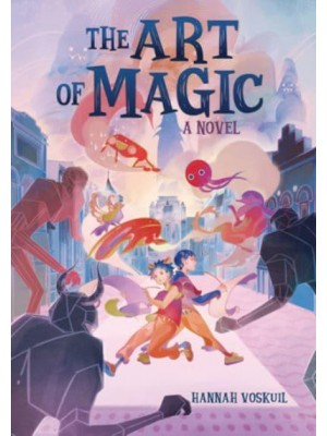 The Art of Magic A Novel