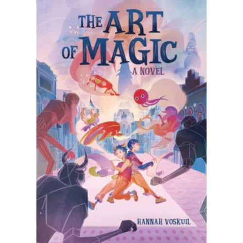 The Art of Magic A Novel