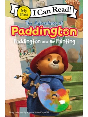 The Adventures of Paddington: Paddington and the Painting - My First I Can Read