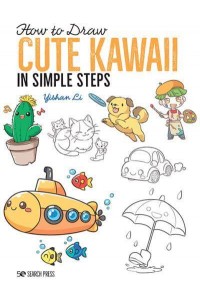 Cute Kawaii In Simple Steps - How to Draw