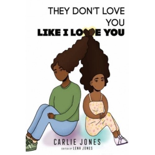 They Don't Love You Like I Love You