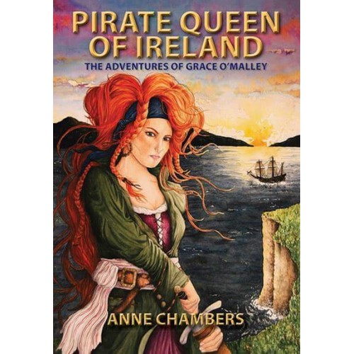 Pirate Queen of Ireland The True Story of Grace O'Malley