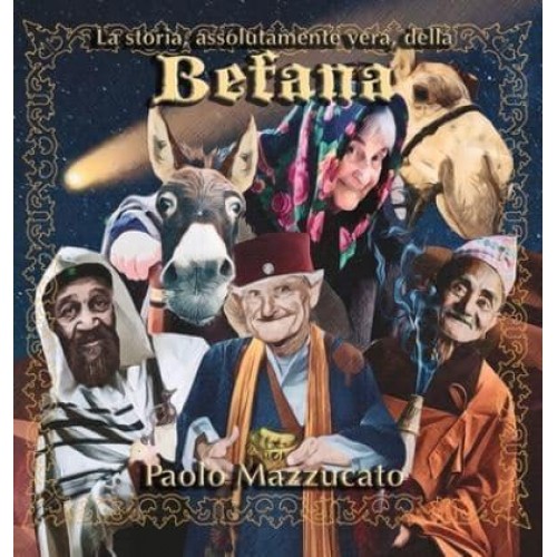 La storia, assolutamente vera, della Befana