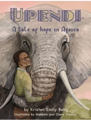 Upendi: A tale of hope in Africa