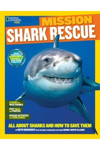 Shark Rescue All About Sharks and How to Save Them - National Geographic Kids Mission