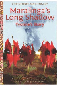 Maralinga's Long Shadow Yvonne's Story