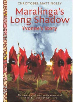 Maralinga's Long Shadow Yvonne's Story