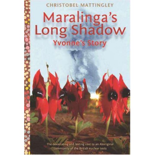 Maralinga's Long Shadow Yvonne's Story