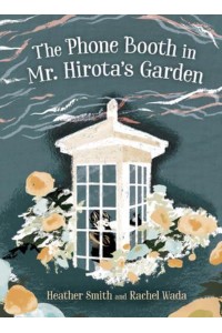 The Phone Booth in Mr. Hirota's Garden