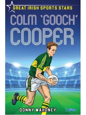 Colm 'Gooch' Cooper - Great Irish Sports Stars