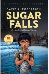 Sugar Falls A Residential School Story