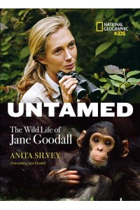 Untamed The Wild Life of Jane Goodall - Biography