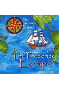 The Frederick Escape (Dar Frederick se Gorn): The Legend of James Porter - Bilingual Legends