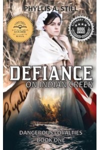 Defiance on Indian Creek - Dangerous Loyalties