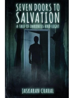 Seven Doors to Salvation: A Tale of Darkness and Light