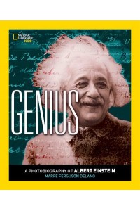 Genius A Photobiography of Albert Einstein - A Photobiography