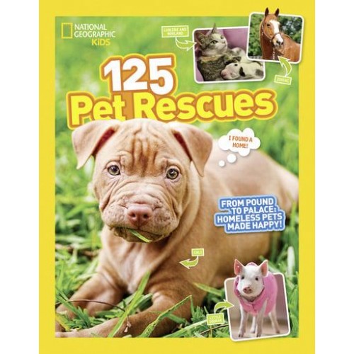 125 Pet Rescues From Pound to Palace : Homeless Pets Made Happy! - 125