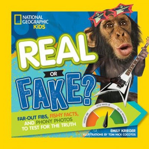 Real or Fake? Fibs, Facts and Photos to Test Your Truth-O-Meter - Real or Fake