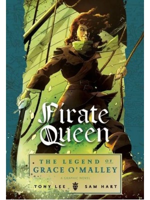 Pirate Queen The Legend of Grace O'Malley