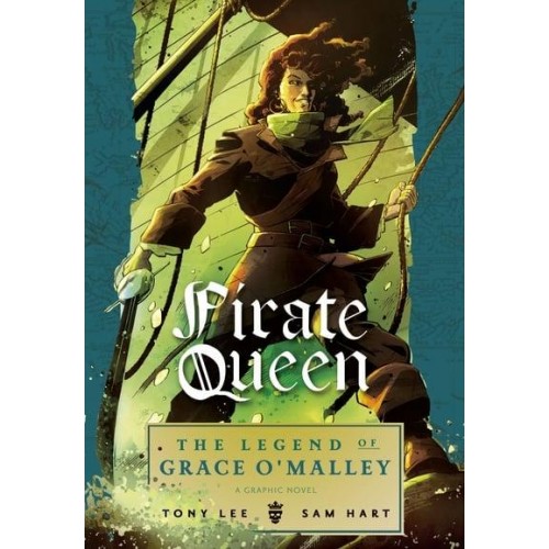 Pirate Queen The Legend of Grace O'Malley