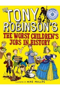 Sir Tony Robinson's the Worst Children's Jobs in History