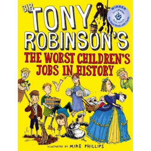 Sir Tony Robinson's the Worst Children's Jobs in History