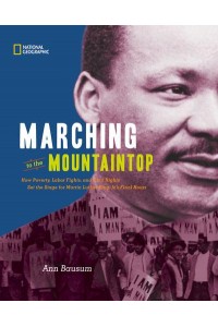 Marching to the Mountaintop How Poverty, Labor Fights, and Civil Rights Set the Stage for Martin Luther King, Jr.'s Final Hours - History (US)