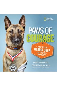 Paws of Courage True Tales of Heroic Dogs That Protect and Serve - Stories & Poems