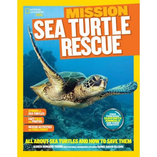 Mission - Sea Turtle Rescue All About Sea Turtles and How to Save Them - Mission: Animal Rescue