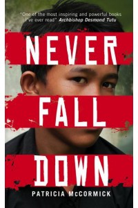 Never Fall Down A Novel