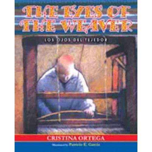 The Eyes of the Weaver Los Ojos Del Tejedor