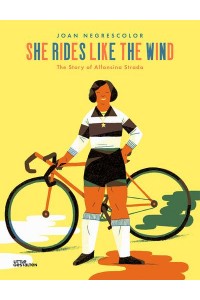 She Rides Like the Wind The Story of Alfonsina Strada