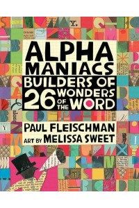 Alphamaniacs Builders of 26 Wonders of the Word - Walker Studio