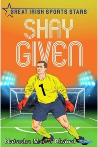 Shay Given - Great Irish Sports Stars