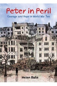 Peter in Peril Courage and Hope in World War Two