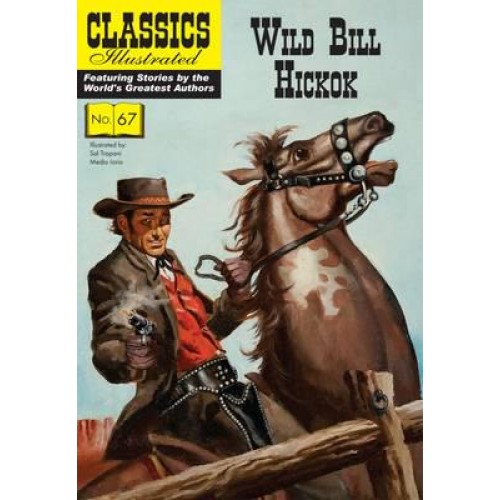 Wild Bill Hickok - Classics Illustrated
