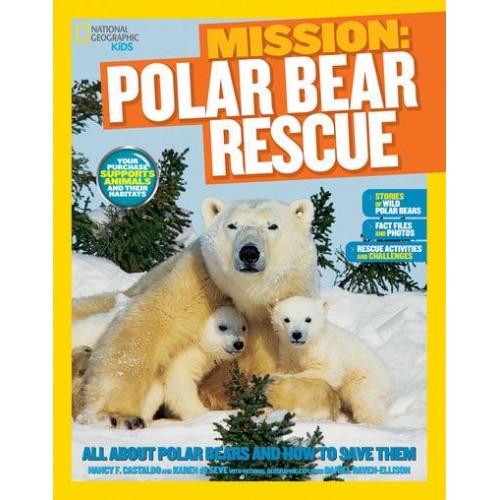 Mission: Polar Bear Rescue All About Polar Bears and How to Save Them - Mission: Animal Rescue