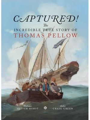 Captured! The Incredible True Story of Thomas Pellow