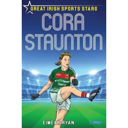 Cora Staunton - Great Irish Sports Stars