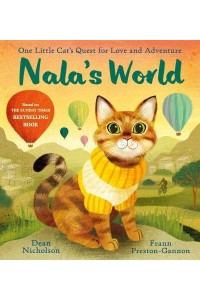 Nala's World One Little Cat's Quest for Love and Adventure