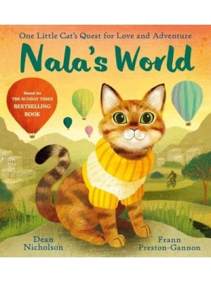 Nala's World One Little Cat's Quest for Love and Adventure