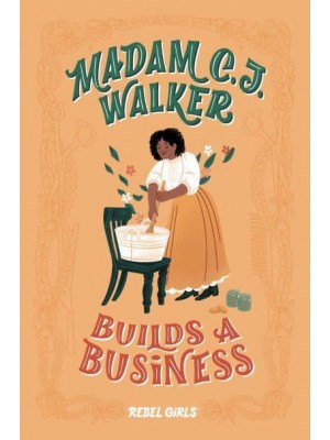 Madam C. J. Walker Builds a Business - A Good Night Stories for Rebel Girls Chapter Book