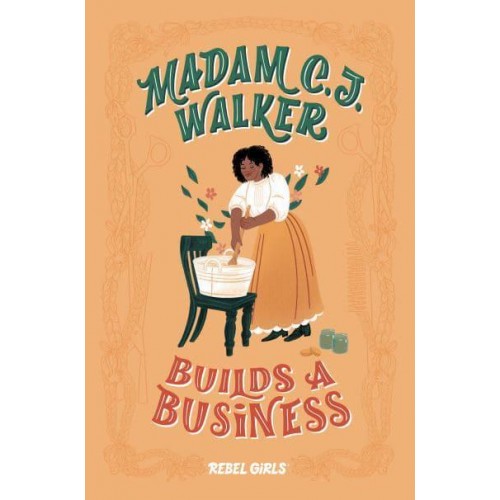 Madam C. J. Walker Builds a Business - A Good Night Stories for Rebel Girls Chapter Book