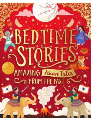 Bedtime Stories Amazing Asian Tales from the Past
