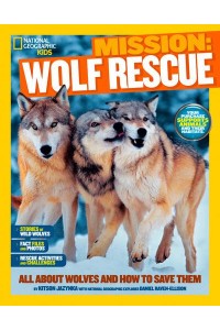 Wolf Rescue All About Wolves and How to Save Them - Mission