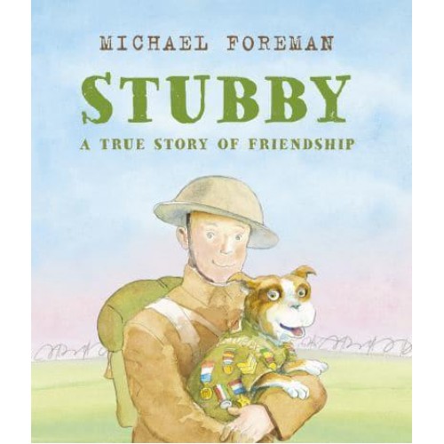 Stubby A True Story of Friendship