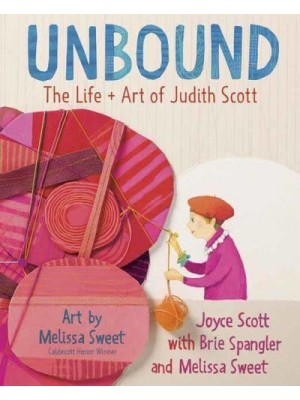 Unbound The Life + Art of Judith Scott