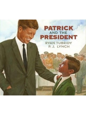 Patrick and the President
